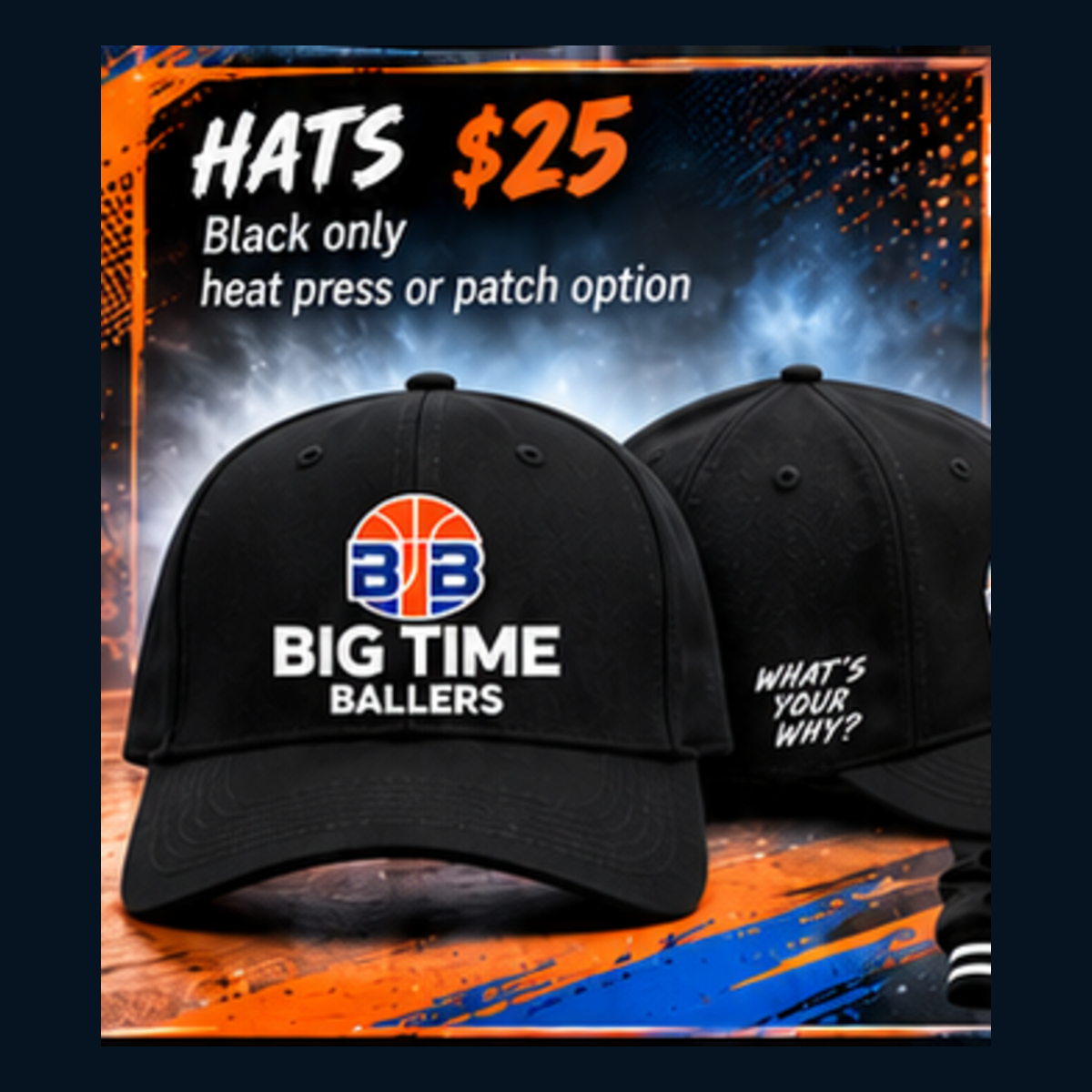 Black Big Time Ballers hat with What's Your Why lettering on the side
